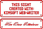 This sight created with: Kimsoft Web-Writer